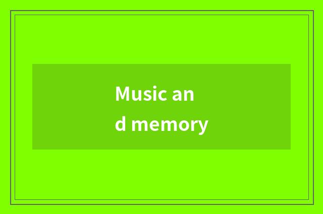 Music and memory