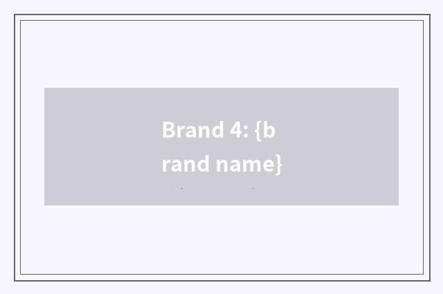 Brand 4: {brand name}