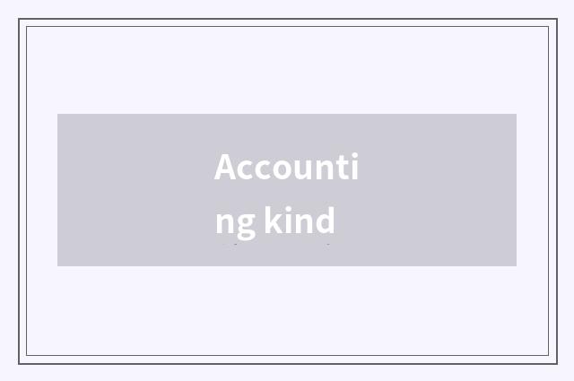 Accounting kind