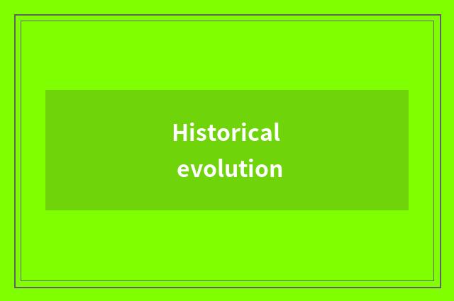 Historical evolution