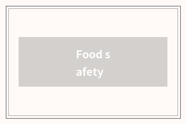 Food safety