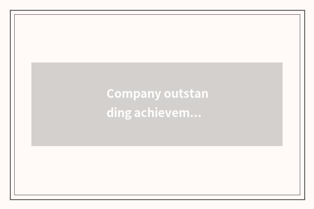 Company outstanding achievement is analysed