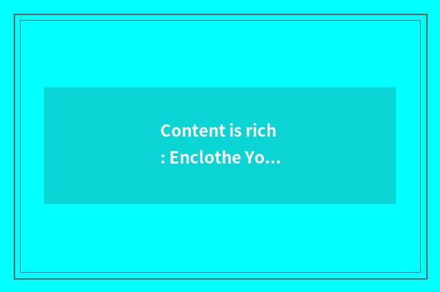 Content is rich: Enclothe Yo full cycle