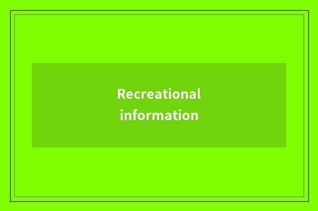 Recreational information