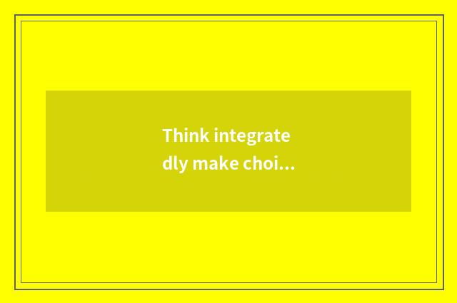 Think integratedly make choice of suits most join in brand