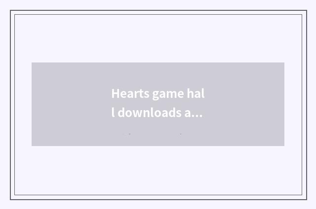 Hearts game hall downloads a guideline