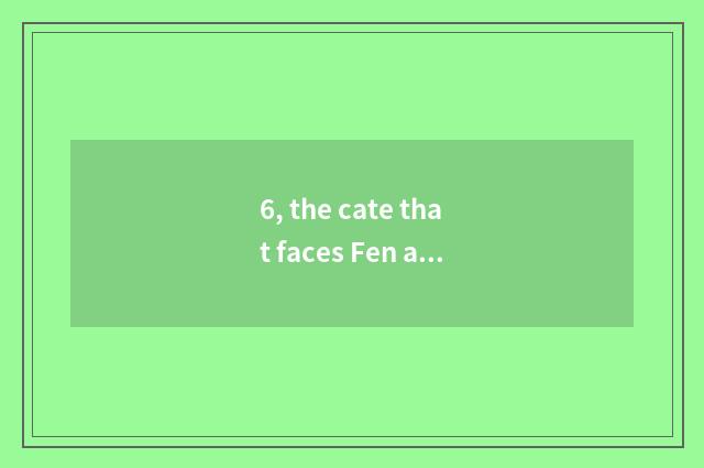 6, the cate that faces Fen and Taiyuan which good?