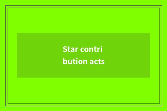 Star contribution acts