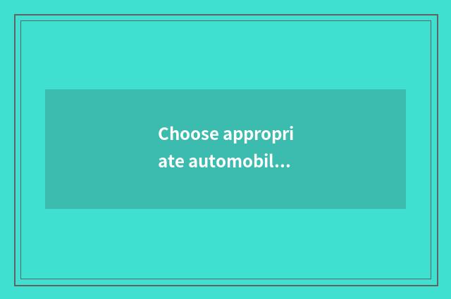 Choose appropriate automobile glass glue