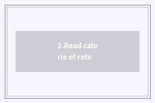 2.Read calorie of rate