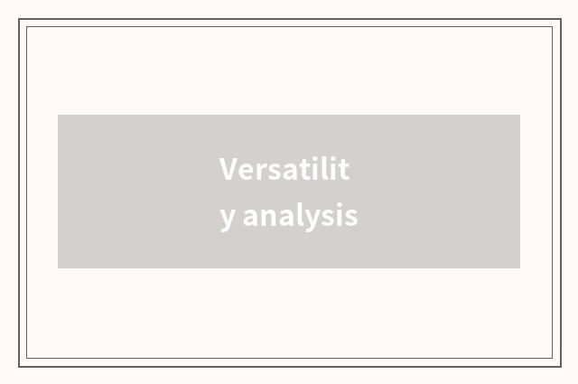 Versatility analysis