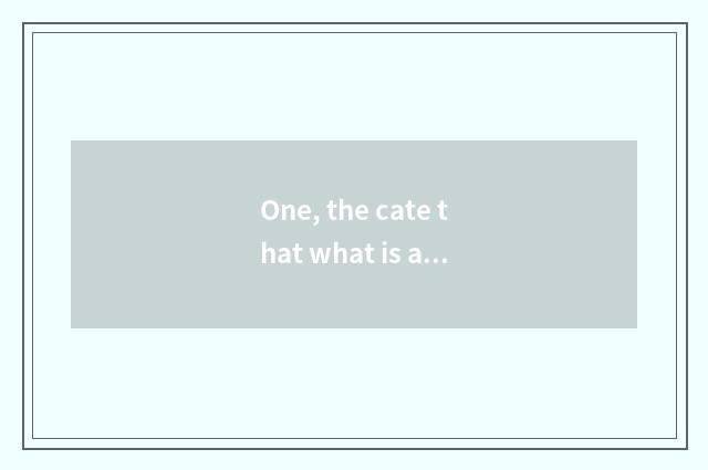 One, the cate that what is a grandma?