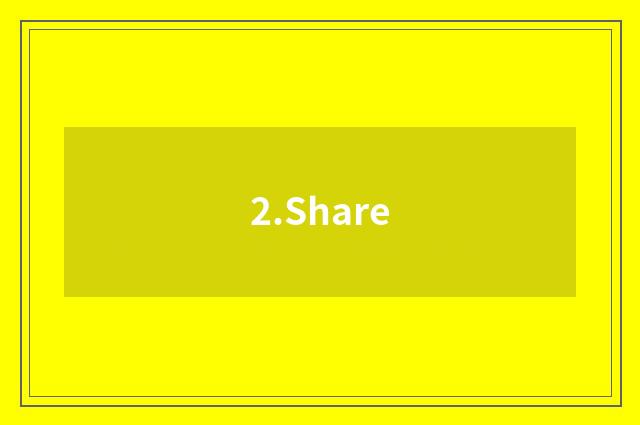2.Share