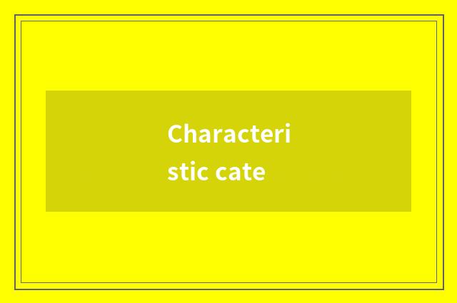 Characteristic cate