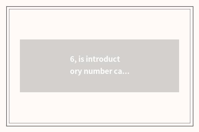 6, is introductory number camera recommended and compare?