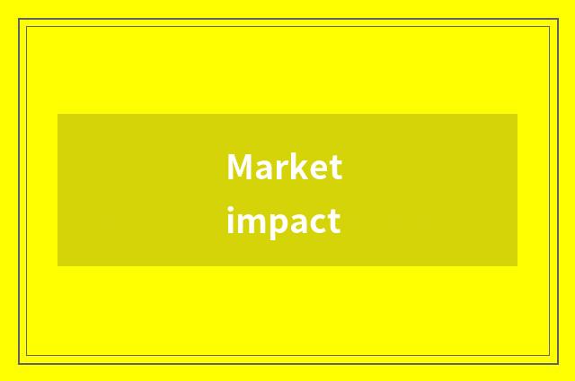 Market impact