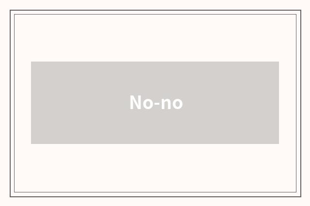 No-no