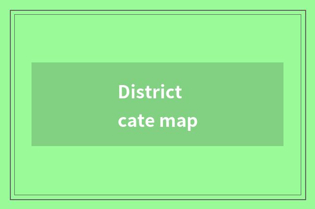 District cate map