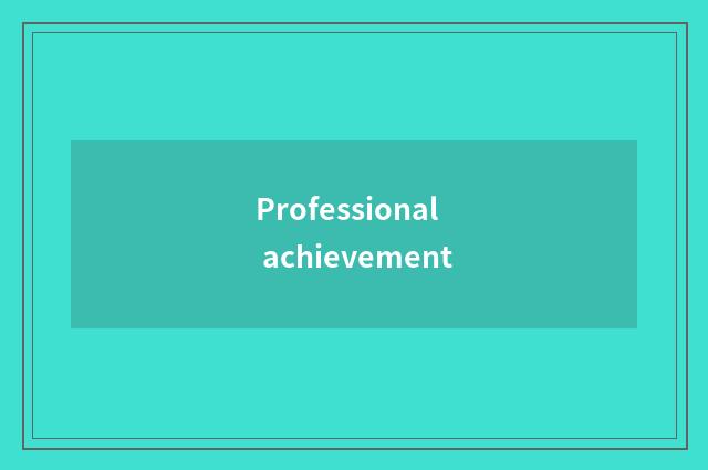 Professional achievement