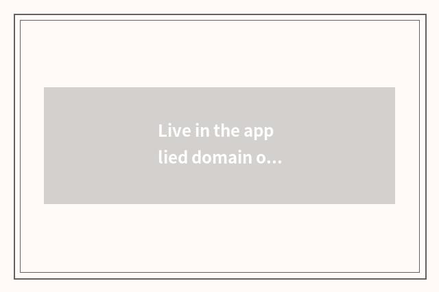 Live in the applied domain of automation