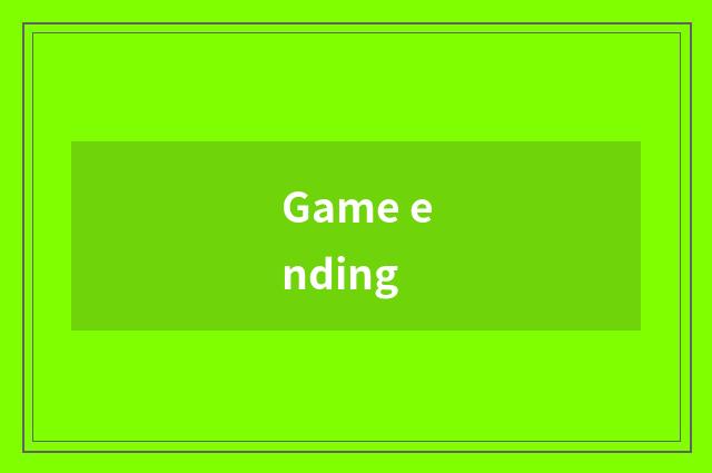 Game ending