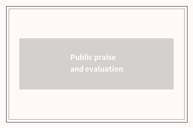 Public praise and evaluation