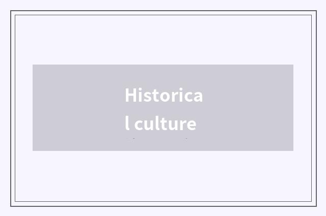 Historical culture