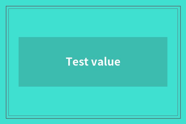 Test value
