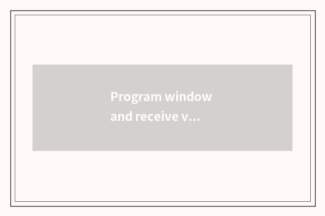 Program window and receive viewport tablet
