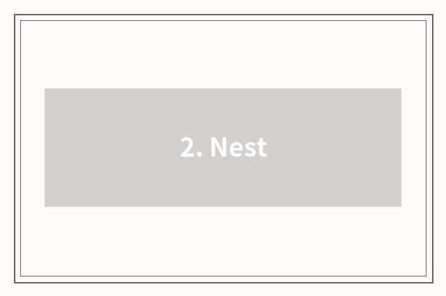 2. Nest