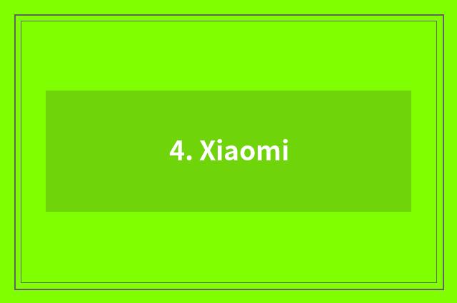 4. Xiaomi