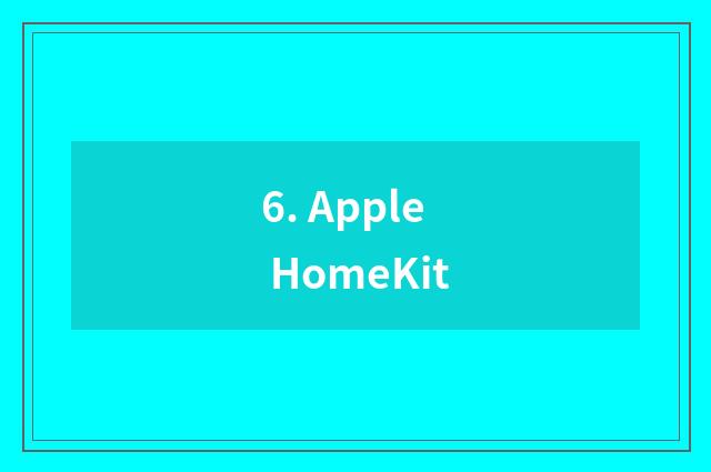 6. Apple HomeKit