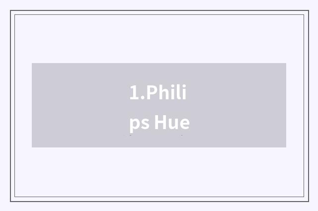 1.Philips Hue