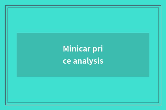Minicar price analysis