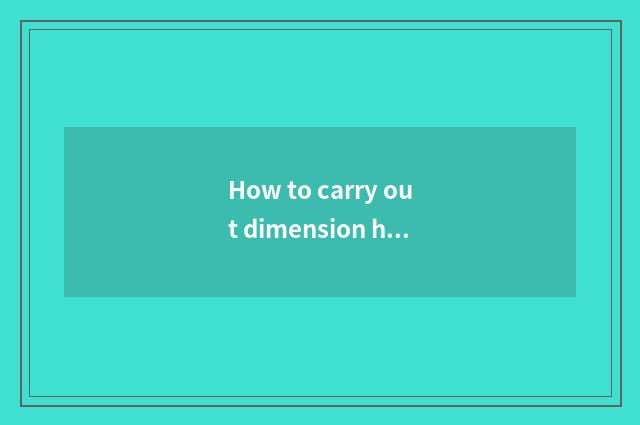 How to carry out dimension health plan?