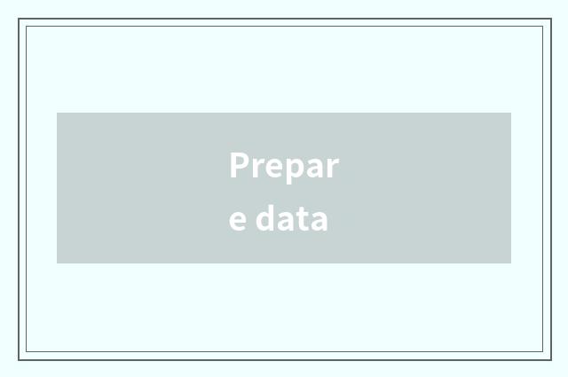 Prepare data