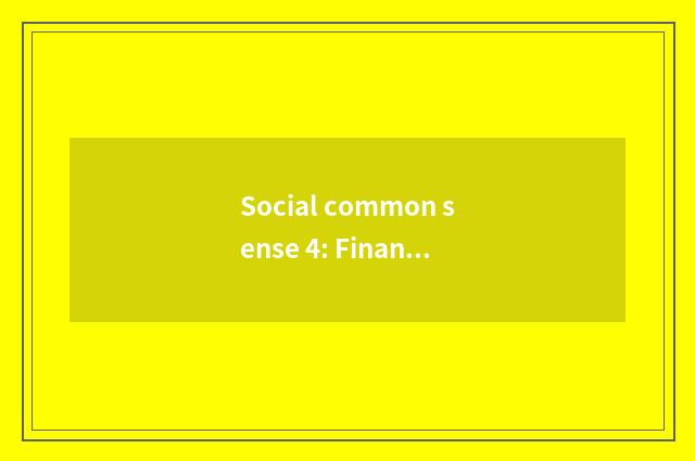 Social common sense 4: Financial knowledge