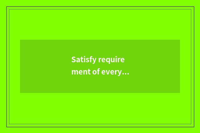 Satisfy requirement of every phenomenon pet