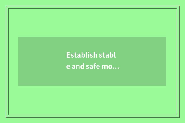 Establish stable and safe move
