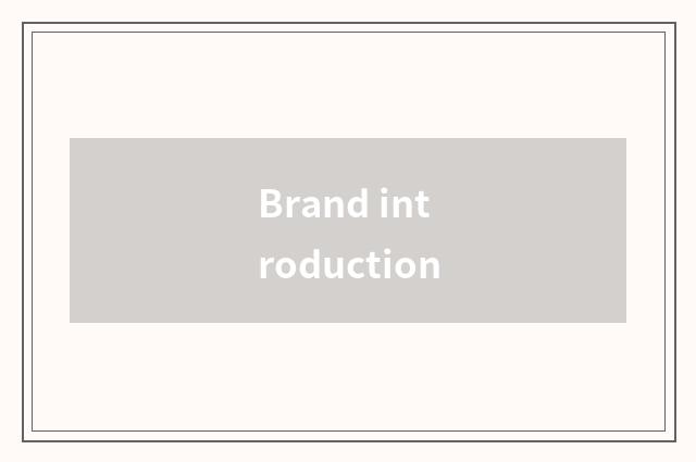 Brand introduction