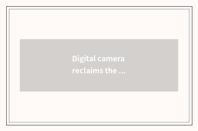 Digital camera reclaims the choice of software