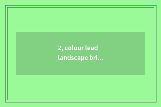 2, colour lead landscape brief strokes nature?
