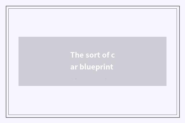 The sort of car blueprint