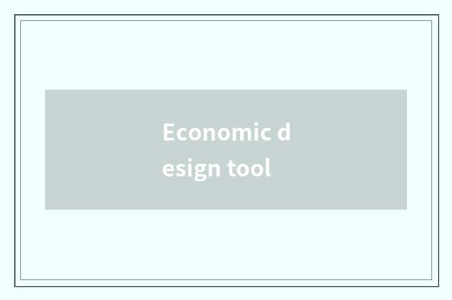 Economic design tool