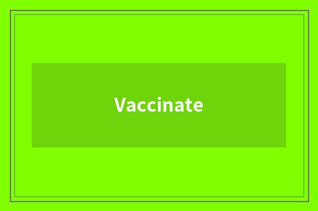 Vaccinate