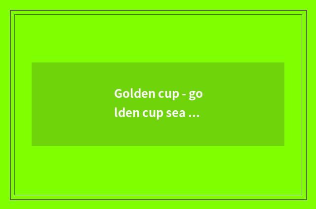 Golden cup - golden cup sea lion - how to add gush water?