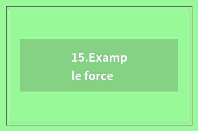 15.Example force
