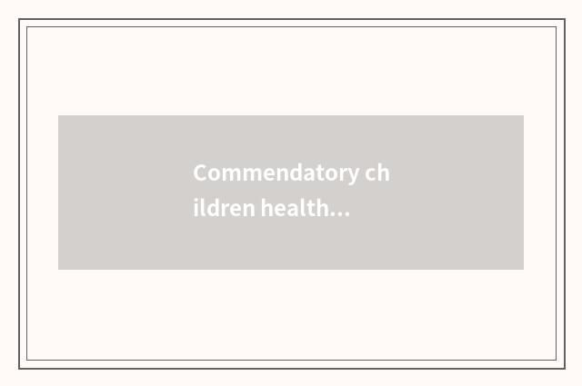 Commendatory children health website