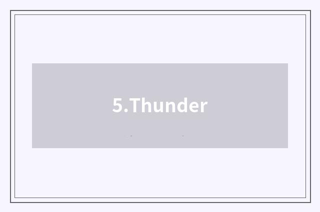5.Thunder