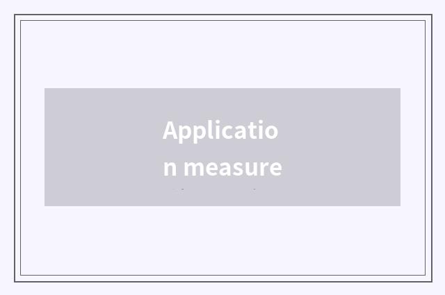 Application measure